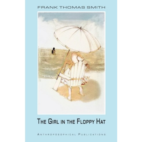(영문도서) The Girl in the Floppy Hat Paperback, Independently Published, English, 9798361331802