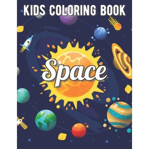 (영문도서) Space Coloring Book: Fantastic Outer Space Coloring with Planets Astronauts Space Ships Ro... Paperback, Independently Published, English, 9798749953206