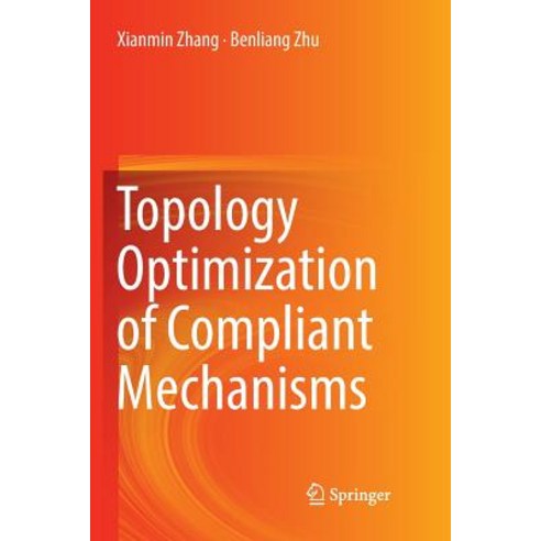 (영문도서) Topology Optimization of Compliant Mechanisms Paperback, Springer, English, 9789811344152