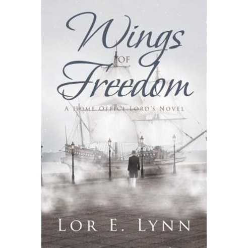 (영문도서) Wings of Freedom: A Home Office Lord''s Novel Paperback, Page Publishing, Inc., English, 9781643507484
