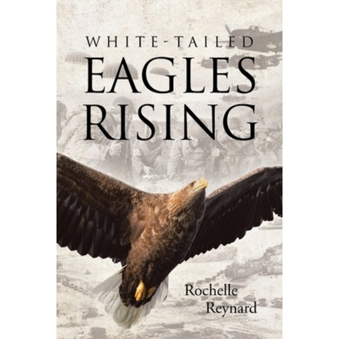 (영문도서) White-Tailed Eagles Rising Paperback, Page Publishing, English, 9781644622346
