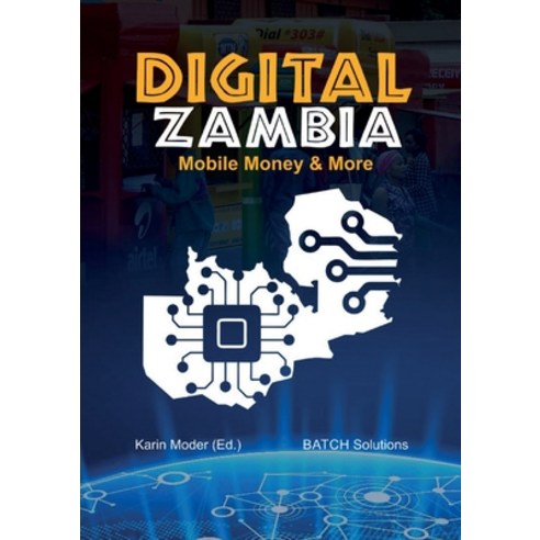 (영문도서) Digital Zambia: Mobile Money & More Paperback, Batch Solutions, English, 9789982434386