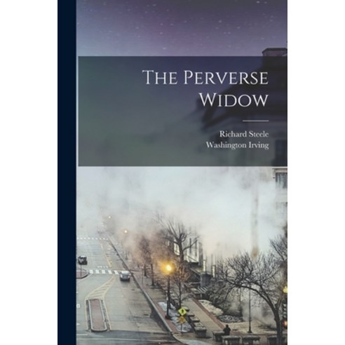 (영문도서) The Perverse Widow Paperback, Legare Street Press, English, 9781019000908