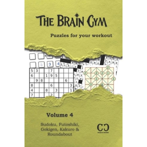 The Brain Gym Volume 4: Puzzles for your workout Paperback, Independently Published