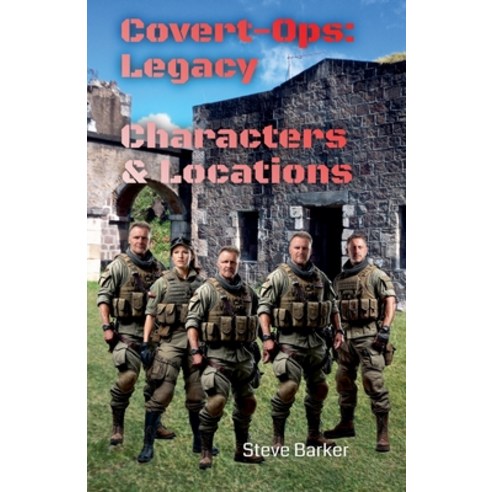 (영문도서) Covert-Ops: The Legacy Characters & Locations Paperback, Stephen Barker, English, 9798224435296