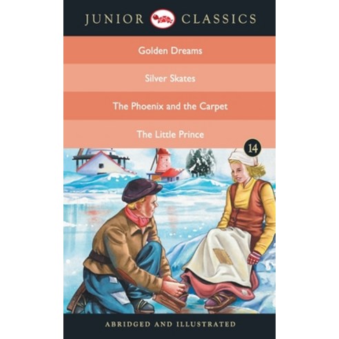 (영문도서) Junior Classic - Book 14 (Golden Dreams Silver Skates The Phoenix and the Carpet The Littl... Paperback, Rupa Publication, English, 9788129138989