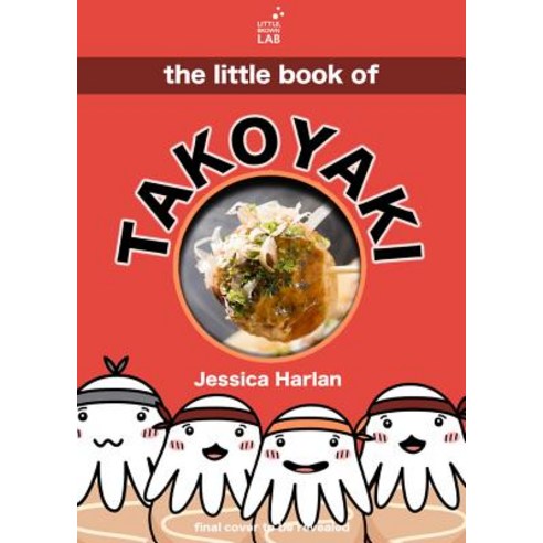 The Little Book of Takoyaki, Little, Brown & Company