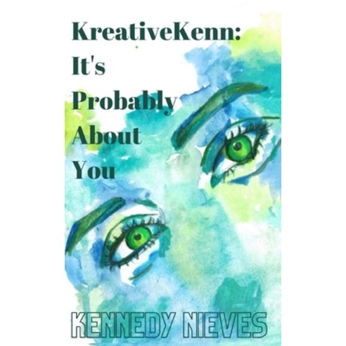 (영문도서) KreativeKenn: It''s probably about you Paperback, Libresco Feeds Private Limited, English, 9789357211185