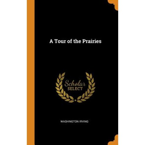 A Tour of the Prairies Hardcover, Franklin Classics