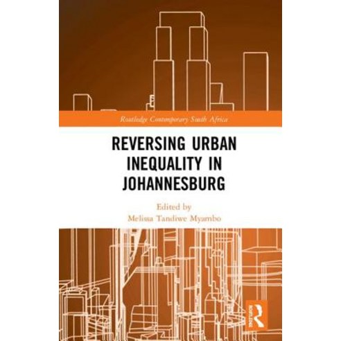 Reversing Urban Inequality in Johannesburg Hardcover, Routledge, English, 9781138320444