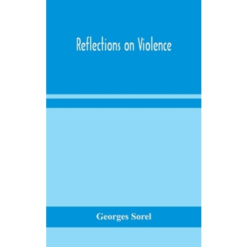 Reflections on violence Hardcover, Alpha Edition