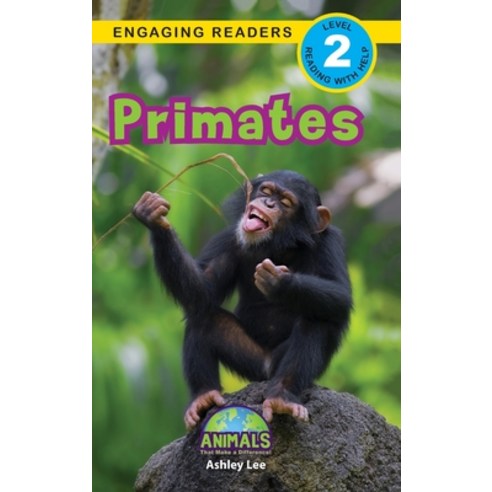 Primates: Animals That Make a Difference! (Engaging Readers Level 2) Hardcover, Engage Books