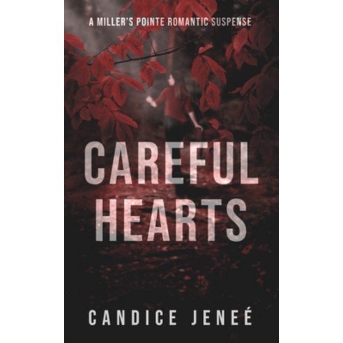 (영문도서) Careful Hearts: A Miller''s Pointe Romantic Suspense Paperback, Independently Published, English, 9798396483835