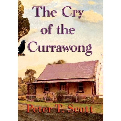 (영문도서) The Cry of the Currawong Paperback, Felix Publishing, English, 9781925662443