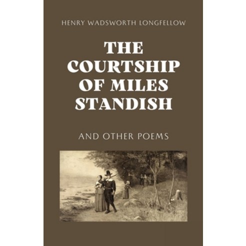 (영문도서) The Courtship of Miles Standish Paperback, Word Well Books, English, 9781628341010