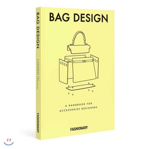 Fashionary Bag Design : A Handbook for Accessories Designers, Fashionary International Li...