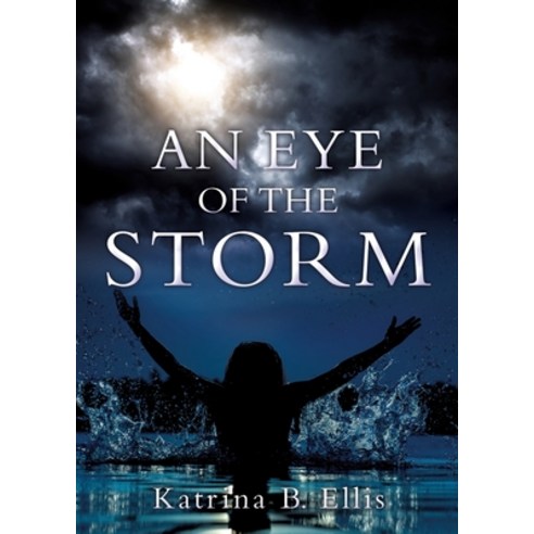 An Eye of the Storm Paperback, Xulon Press, English, 9781632213068