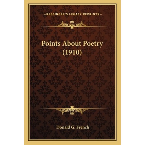 (영문도서) Points About Poetry (1910) Paperback, Kessinger Publishing, English, 9781164833376