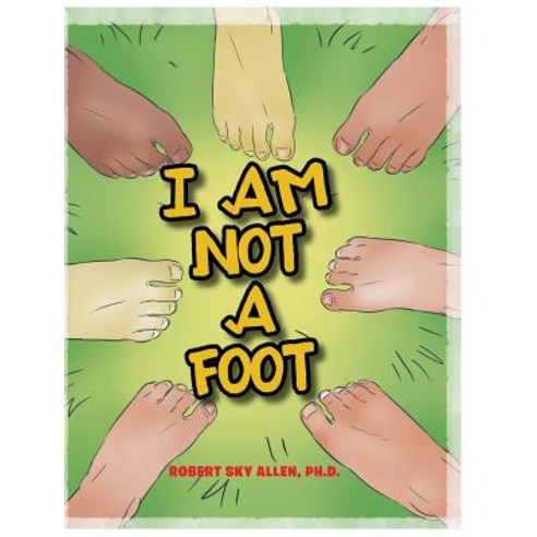 (영문도서) I Am Not A Foot Hardcover, Covenant Books, English, 9781643002668