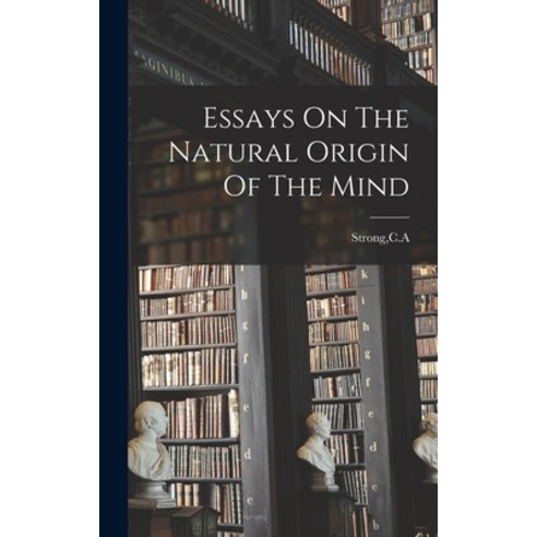 (영문도서) Essays On The Natural Origin Of The Mind Hardcover, Hassell Street Press, English, 9781013987748