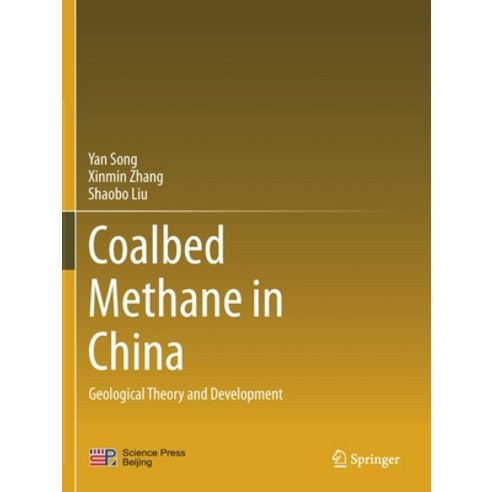 (영문도서) Coalbed Methane in China: Geological Theory and Development Paperback, Springer, English, 9789813347274
