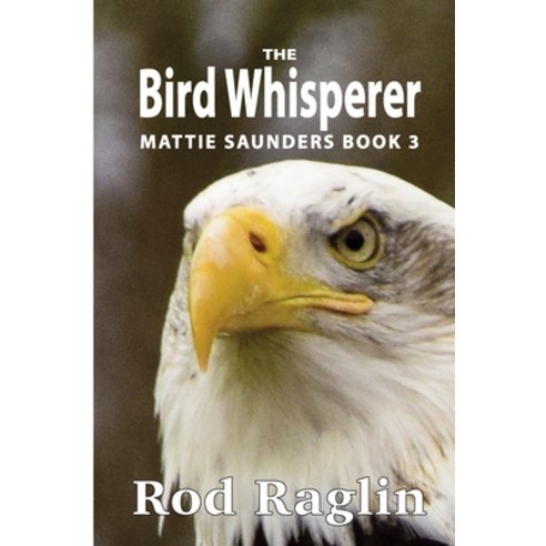 The Bird Whisperer Paperback, Independently Published, English, 9781091719262