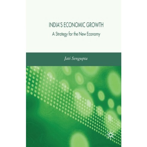 (영문도서) India''s Economic Growth: Strategy for the New Economy Paperback, Palgrave MacMillan, English, 9781349545193