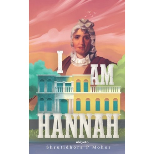 (영문도서) I Am Hannah Paperback, Ukiyoto Publishing, English, 9789815003437