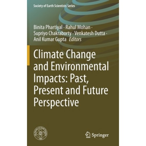 (영문도서) Climate Change and Environmental Impacts: Past Present and Future Perspective Hardcover, Springer, English, 9783031131189