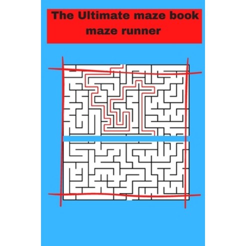 The Ultimate maze book maze runner: ultimate puzzle games mind games book ......train your brain wit... Paperback, Independently Published