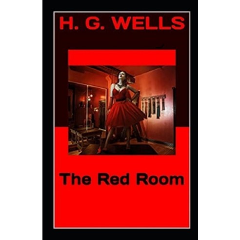 The Red Room Illuastrated Paperback, Independently Published, English, 9798585302343