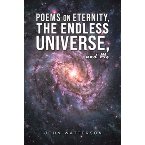 (영문도서) Poems on Eternity the Endless Universe and Me Paperback, Austin Macauley, English, 9781685622237