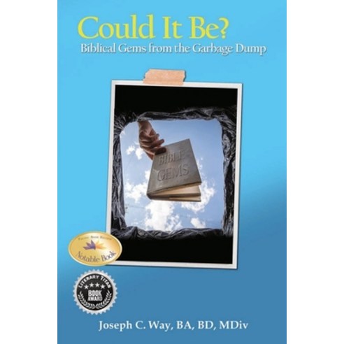(영문도서) Could It Be?: Biblical Gems from the Garbage Dump Paperback, Joseph Clark Way, English, 9781961358102