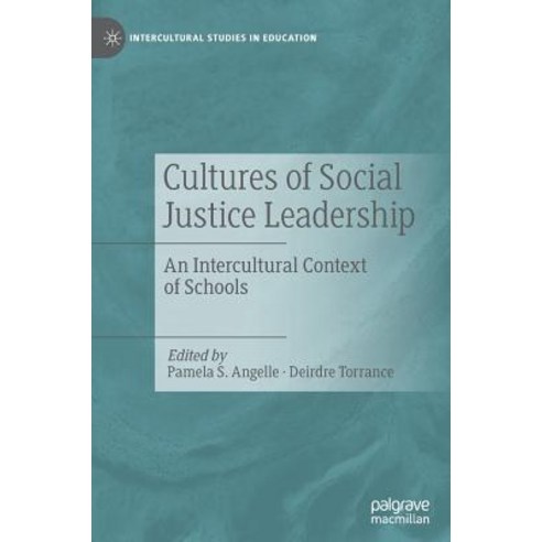(영문도서) Cultures of Social Justice Leadership: An Intercultural Context of Schools Hardcover, Palgrave MacMillan, English, 9783030108731