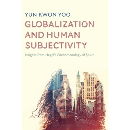 (영문도서) Globalization and Human Subjectivity Paperback, Pickwick Publications, English, 9781725297098