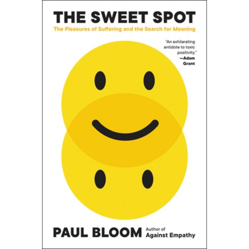 (영문도서) The Sweet Spot: The Pleasures of Suffering and the Search for Meaning Paperback, Ecco Press, English, 9780062910578