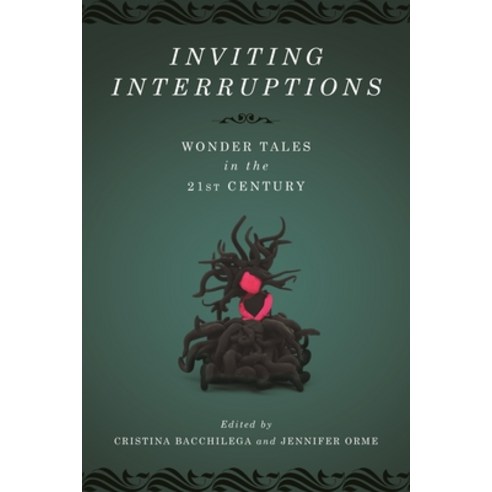 Inviting Interruptions: Wonder Tales in the Twenty-First Century Paperback, Wayne State University Press