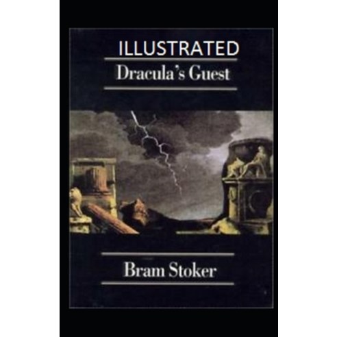 Dracula''s Guest Illustrated Paperback, Independently Published, English, 9798713061203