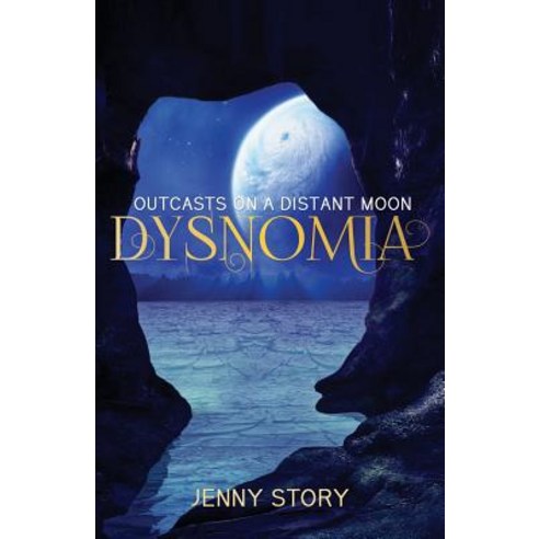 Dysnomia: Outcasts On a Distant Moon Paperback, Jenny Story Books