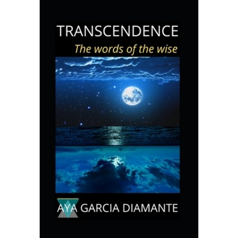 Transcendence: The words of the wise Paperback, Independently Published, English, 9798715466280