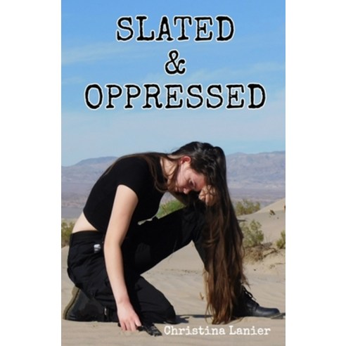 (영문도서) Slated and Oppressed Paperback, Christina Lanier, English, 9781733984126