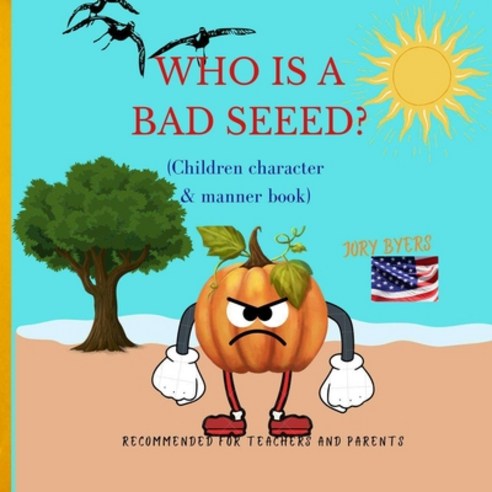 (영문도서) Who is a Bad Seed: (children character and Manner book) Paperback, Independently Published, English, 9798440687943