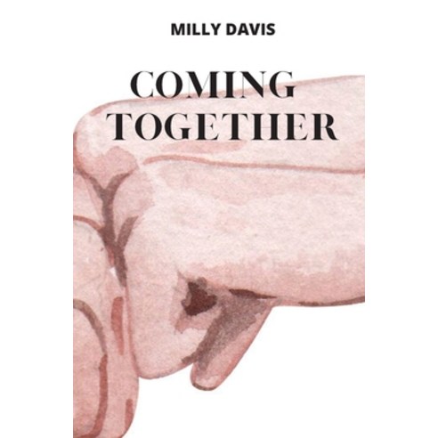 (영문도서) Coming Together Paperback, Milly Davis, English, 9781801898188 ...