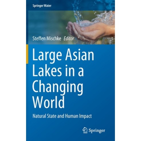 Large Asian Lakes in a Changing World: Natural State and Human Impact Hardcover, Springer