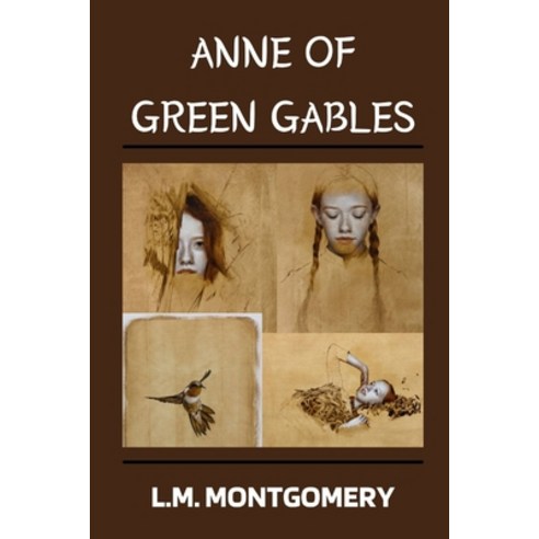 (영문도서) Anne of Green Gables by L.M. Montgomery Paperback, Independently Published, English, 9798513059110