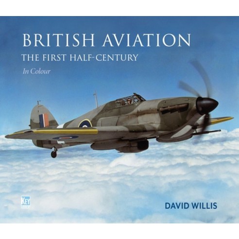 (영문도서) British Aviation: The First Half-Century Hardcover, Key Publishing, English, 9781802821345
