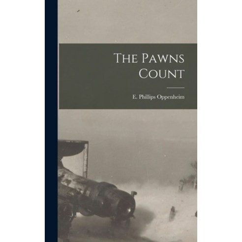 (영문도서) The Pawns Count [microform] Hardcover, Legare Street Press, English, 9781015388307