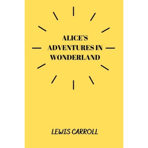 Alice''s Adventures in Wonderland Paperback, Independently Published, English, 9798596359503