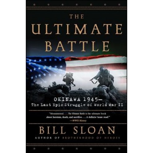 The Ultimate Battle: Okinawa 1945--The Last Epic Struggle of World War II, Simon & Schuster