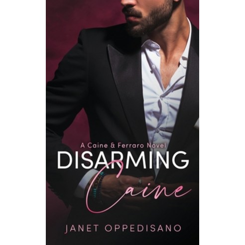(영문도서) Disarming Caine: An Action-Packed Romantic Suspense Mystery Paperback, Janet Oppedisano, English, 9781777885656